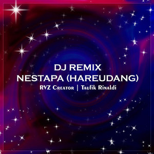 Download Lagu RVZ Creator, Taufik Rinaldi - DJ Remix Nestapa (Hareudang) MP3
