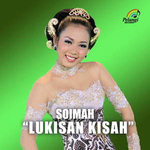 Download Lagu Soimah - Lukisan Kisah MP3 Download Lagu Soimah - Lukisan Kisah MP3