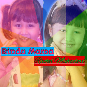 Download Lagu Rachel Mahadewi - Rindu Mama MP3 Download Lagu Rachel Mahadewi - Rindu Mama MP3