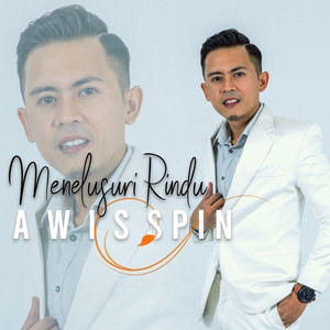 Download Lagu Awis Spin - Menelusuri Rindu MP3 Download Lagu Awis Spin - Menelusuri Rindu MP3