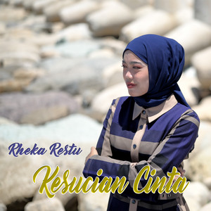 Download Lagu Rheka Restu - Kesucian Cinta MP3 Download Lagu Rheka Restu - Kesucian Cinta MP3
