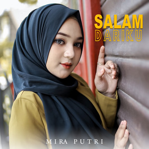 Download Lagu Mira Putri - Salam Dariku MP3 Download Lagu Mira Putri - Salam Dariku MP3