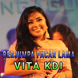 Download Lagu Vita Kdi - Berjumpa Pacar Lama MP3 Download Lagu Vita Kdi - Berjumpa Pacar Lama MP3
