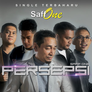 Download Lagu Saff One - Persepsi MP3 Download Lagu Saff One - Persepsi MP3