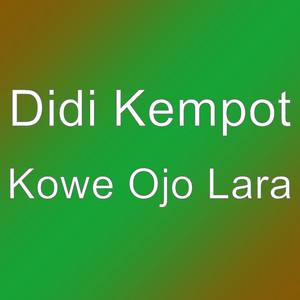 Download Lagu Didi Kempot - Kowe Ojo Lara MP3 Download Lagu Didi Kempot - Kowe Ojo Lara MP3