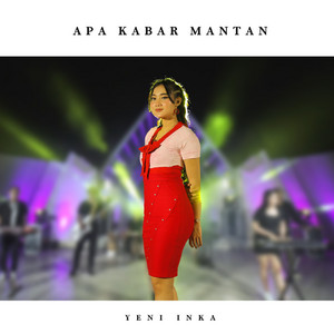 Download Lagu Yeni Inka - Apa Kabar Mantan MP3 Download Lagu Yeni Inka - Apa Kabar Mantan MP3