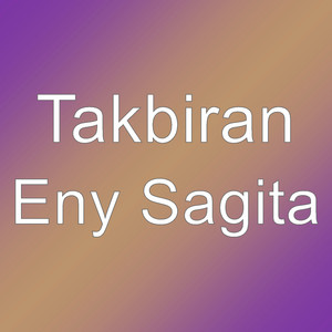 Download Lagu Takbiran - Eny Sagita MP3 Download Lagu Takbiran - Eny Sagita MP3