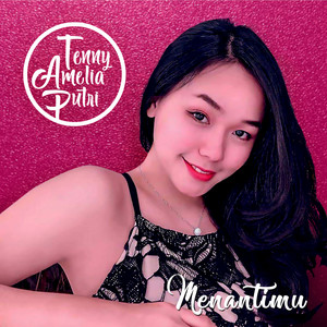Download Lagu Tenny Amelia Putri - Menantimu MP3 Download Lagu Tenny Amelia Putri - Menantimu MP3