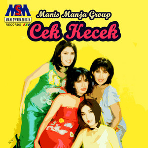 Download Lagu Manis Manja Group - Cek Kecek MP3 Download Lagu Manis Manja Group - Cek Kecek MP3