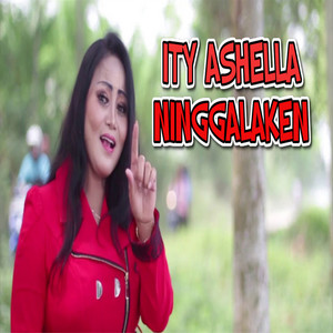 Download Lagu Ity Ashella - Ninggalaken MP3 Download Lagu Ity Ashella - Ninggalaken MP3