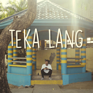 Download Lagu Emman - Teka Lang MP3 Download Lagu Emman - Teka Lang MP3