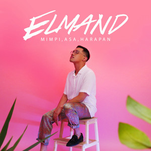 Download Lagu Elmand - Mimpi, Asa, Harapan MP3 Download Lagu Elmand - Mimpi, Asa, Harapan MP3
