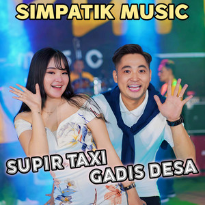 Download Lagu SIMPATIK MUSIC - Supir Taxi Gadis Desa MP3 Download Lagu SIMPATIK MUSIC - Supir Taxi Gadis Desa MP3