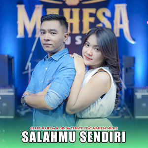 Download Lagu Gerry Mahesa, Dinda Teratu, Mahesa Music - Salahmu Sendiri MP3 Download Lagu Gerry Mahesa, Dinda Teratu, Mahesa Music - Salahmu Sendiri MP3