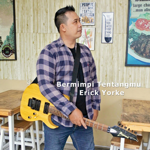 Download Lagu Erick Yorke - Bermimpi Tentangmu MP3 Download Lagu Erick Yorke - Bermimpi Tentangmu MP3