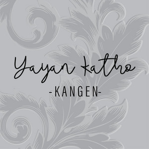 Download Lagu Yayan Katho, Bambang Q Anees - Kangen MP3 Download Lagu Yayan Katho, Bambang Q Anees - Kangen MP3
