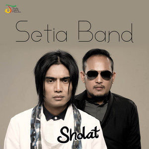 Download Lagu Setia Band - Sholat MP3 Download Lagu Setia Band - Sholat MP3