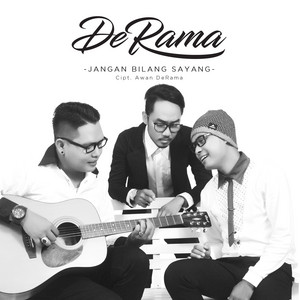 Download Lagu DeRama - Jangan Bilang Sayang MP3 Download Lagu DeRama - Jangan Bilang Sayang MP3
