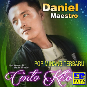 Download Lagu Daniel Maestro - Cinto Indak Dapek Ulang MP3 Download Lagu Daniel Maestro - Cinto Indak Dapek Ulang MP3
