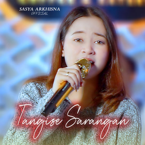 Download Lagu Sasya Arkhisna - TANGISE SARANGAN MP3 Download Lagu Sasya Arkhisna - TANGISE SARANGAN MP3