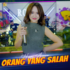 Download Lagu Happy Asmara, Royal Music - Orang Yang Salah MP3