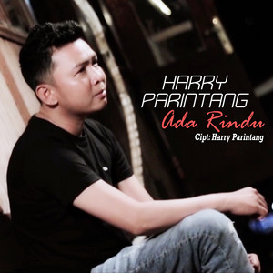 Download Lagu Harry Parintang - Ada Rindu MP3