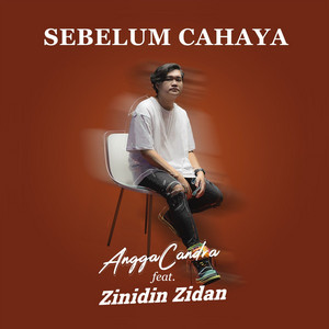 Download Lagu Angga Candra, Zinidin Zidan - Sebelum Cahaya MP3