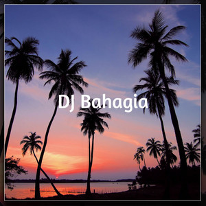 Download Lagu DJ Bahagia - DJ Asmara MP3
