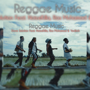 Download Lagu Dave Solution, Noizekilla, Ras Muhamad, Yedijah - Reggae Music MP3