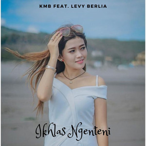 Download Lagu KMB, Levy Berlia - Ikhlas Ngenteni MP3 Download Lagu KMB, Levy Berlia - Ikhlas Ngenteni MP3