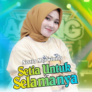 Download Lagu Nazia Marwiana, Ageng Music - Setia Untuk selamanya MP3 Download Lagu Nazia Marwiana, Ageng Music - Setia Untuk selamanya MP3