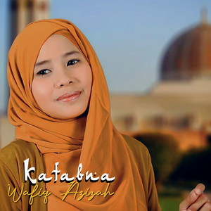 Download Lagu Wafiq Azizah - Katabna MP3 Download Lagu Wafiq Azizah - Katabna MP3
