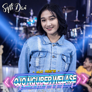 Download Lagu Ageng Music, Sefti Dwi, Duo Ageng - Ojo Nguber Welase MP3 Download Lagu Ageng Music, Sefti Dwi, Duo Ageng - Ojo Nguber Welase MP3