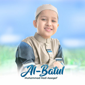 Download Lagu Muhammad Hadi Assegaf - Al - Batul MP3 Download Lagu Muhammad Hadi Assegaf - Al - Batul MP3