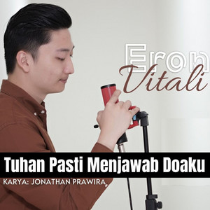 Download Lagu Eron Vitali - Tuhan Pasti Menjawab Doaku MP3 Download Lagu Eron Vitali - Tuhan Pasti Menjawab Doaku MP3