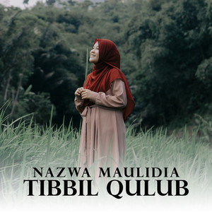 Download Lagu Nazwa Maulidia - Tibbil Qulub MP3 Download Lagu Nazwa Maulidia - Tibbil Qulub MP3