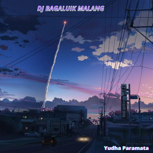 Download Lagu Yudha Paramata - Dj Bagaluik Malang MP3 Download Lagu Yudha Paramata - Dj Bagaluik Malang MP3