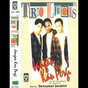 Download Lagu Trio Libels - Jangan Kau Pergi MP3