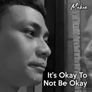 Download Lagu Mahen - It's Okay to Not Be Okay MP3 Download Lagu Mahen - It's Okay to Not Be Okay MP3