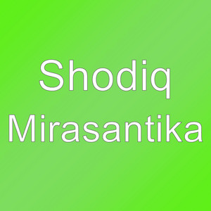 Download Lagu Shodiq - Mirasantika MP3 Download Lagu Shodiq - Mirasantika MP3