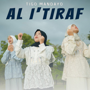 Download Lagu Tigo Mandayo - Al I'tiraf MP3 Download Lagu Tigo Mandayo - Al I'tiraf MP3