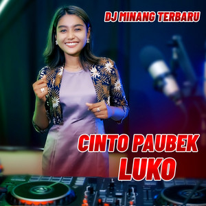Download Lagu Dj Minang Terbaru - CINTO PAUBEK LUKO MP3 Download Lagu Dj Minang Terbaru - CINTO PAUBEK LUKO MP3