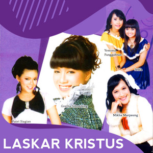 Download Lagu Gretha Sihombing, Putri Siagian, Mikha Marpaung, Yemima Panggabean, Selda - Laskar Kristus MP3
