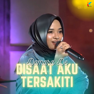 Download Lagu Damara De - Disaat Aku Tersakiti MP3