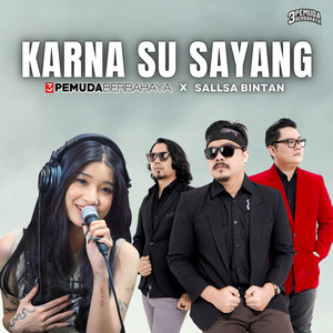 Download Lagu 3 Pemuda Berbahaya, Sallsa Bintan - Karna Su Sayang MP3