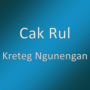 Download Lagu Cak Rul - Kreteg Ngunengan MP3 Download Lagu Cak Rul - Kreteg Ngunengan MP3