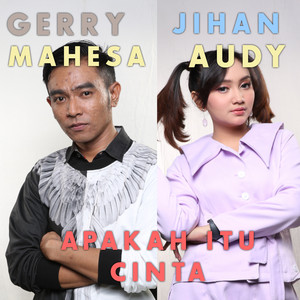 Download Lagu Jihan Audy, Gerry Mahesa - Apakah Itu Cinta MP3 Download Lagu Jihan Audy, Gerry Mahesa - Apakah Itu Cinta MP3