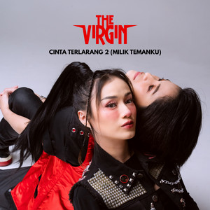 Download Lagu The Virgin - Cinta Terlarang 2 (Milik Temanku) MP3 Download Lagu The Virgin - Cinta Terlarang 2 (Milik Temanku) MP3