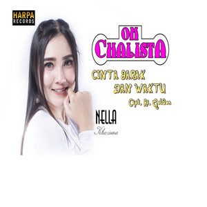 Download Lagu Nella Kharisma - Cinta Jarak dan Waktu - Oh chalista MP3