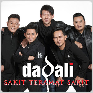 Download Lagu Dadali - Sakit Teramat Sakit MP3 Download Lagu Dadali - Sakit Teramat Sakit MP3